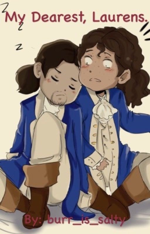 My Dearest, Laurens | Hamilton FanFic (LAMS)