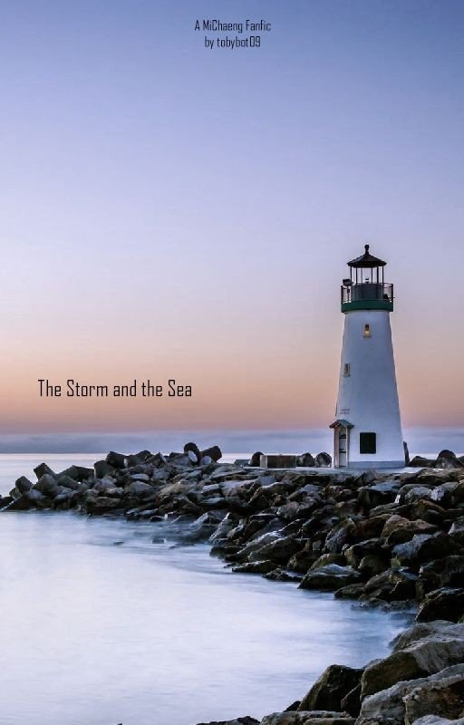 The Storm and the Sea (A MiChaeng Fanfic)