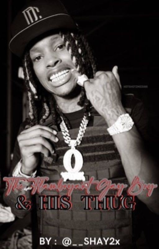 The Flamboyant Gay Boy & His Thug King Von Fanfiction