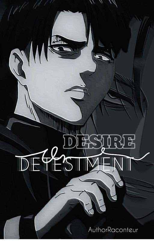 Desire Or Detestment ; Levi Ackerman