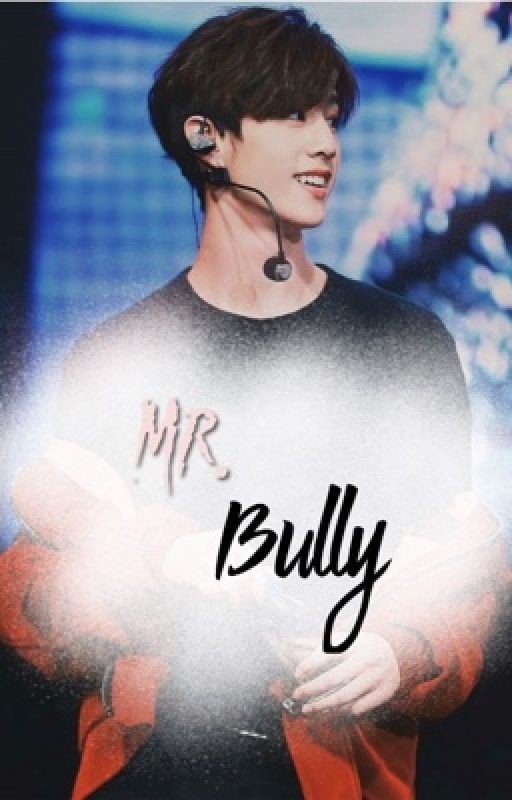 Mr.Bully {Mark Tuan fanfic}