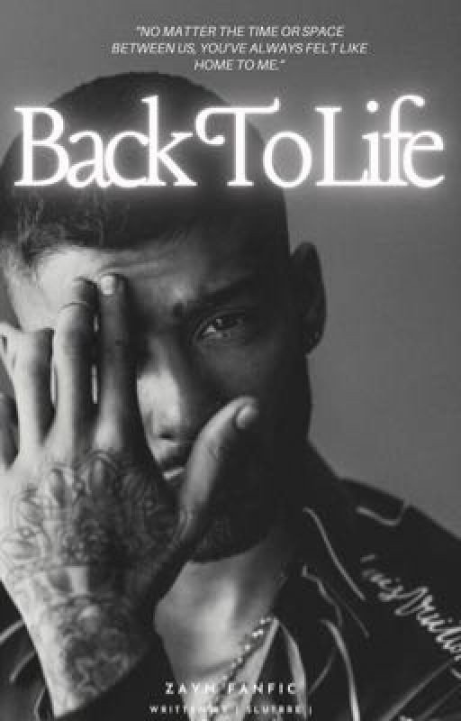Back To Life | Zayn Fanfic