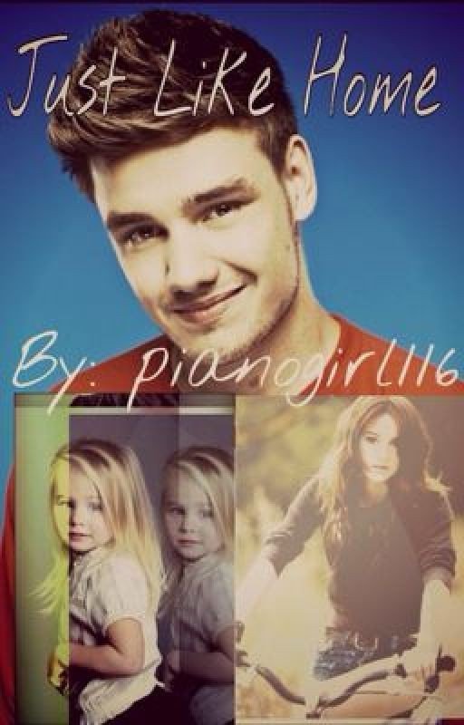 Just Like Home (Liam Payne Fanfic)
