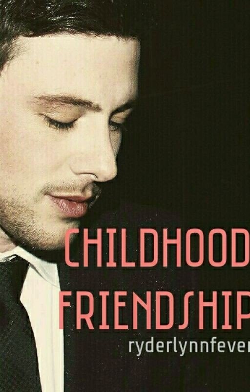 Childhood Friendship (Glee & Finn Hudson Fanfiction)
